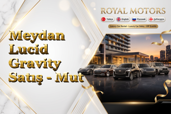 Meydan Lucid Gravity Satış - Mut