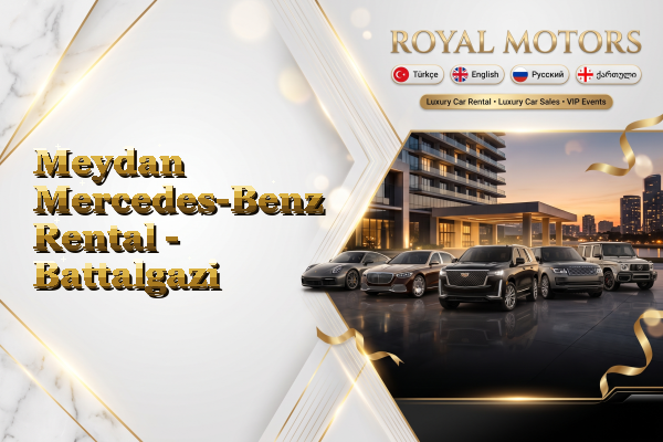 Meydan Mercedes-Benz Rental - Battalgazi