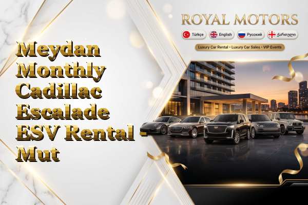 Meydan Monthly Cadillac Escalade ESV Rental - Mut
