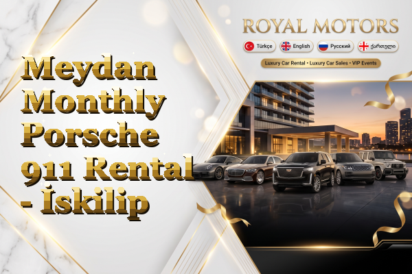 Meydan Monthly Porsche 911 Rental - İskilip