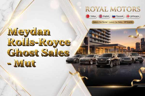 Meydan Rolls-Royce Ghost Sales - Mut