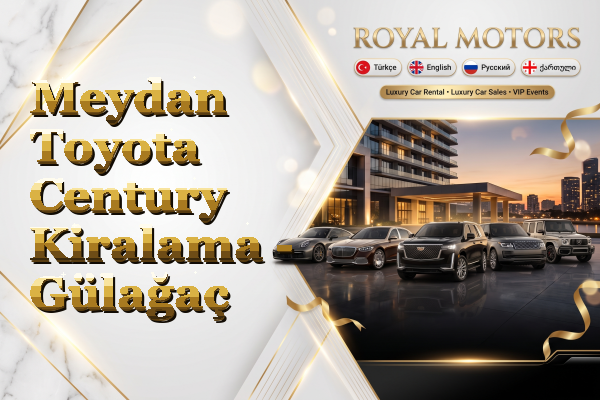Meydan Toyota Century Kiralama - Gülağaç