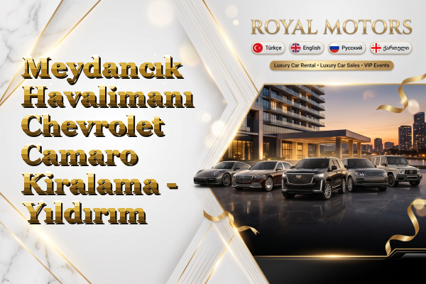 Meydancık Havalimanı Chevrolet Camaro Kiralama - Yıldırım