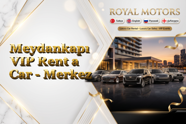 Meydankapı VIP Rent a Car - Merkez