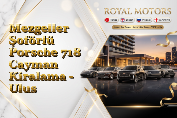 Mezgeller Şoförlü Porsche 718 Cayman Kiralama - Ulus
