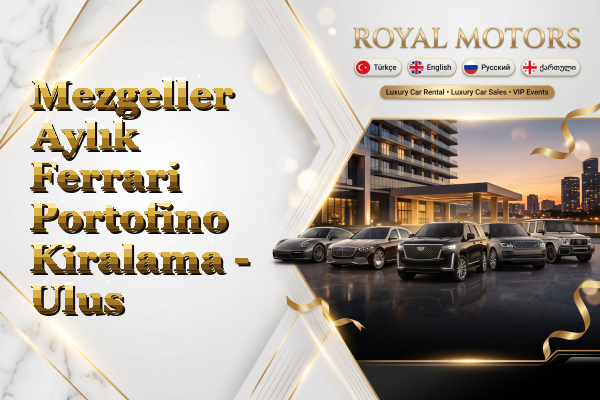 Mezgeller Aylık Ferrari Portofino Kiralama - Ulus
