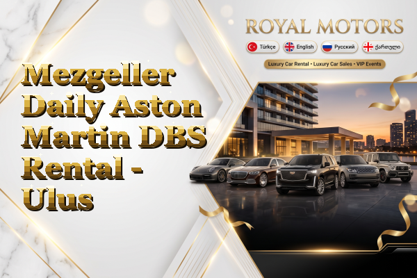 Mezgeller Daily Aston Martin DBS Rental - Ulus