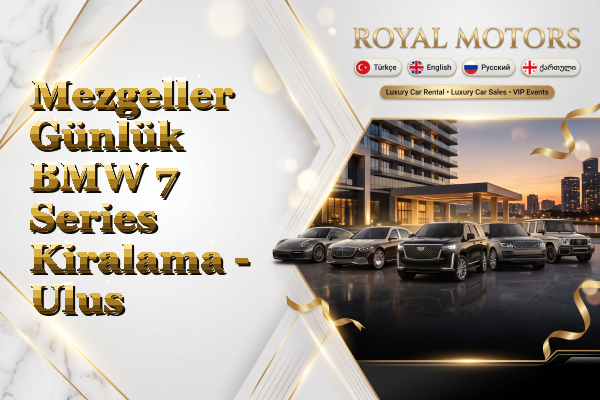 Mezgeller Günlük BMW 7 Series Kiralama - Ulus