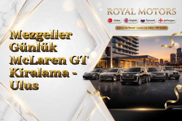 Mezgeller Günlük McLaren GT Kiralama - Ulus