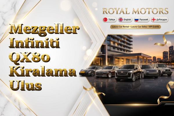 Mezgeller Infiniti QX80 Kiralama - Ulus