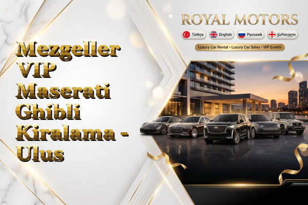 Mezgeller VIP Maserati Ghibli Kiralama - Ulus