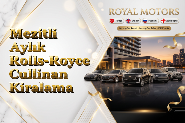 Mezitli Aylık Rolls-Royce Cullinan Kiralama