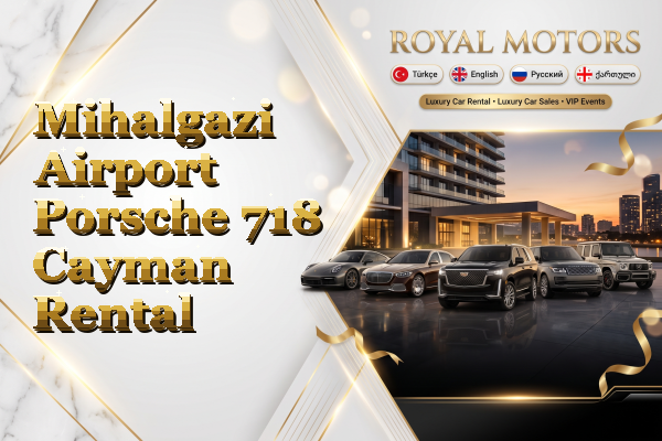 Mihalgazi Airport Porsche 718 Cayman Rental