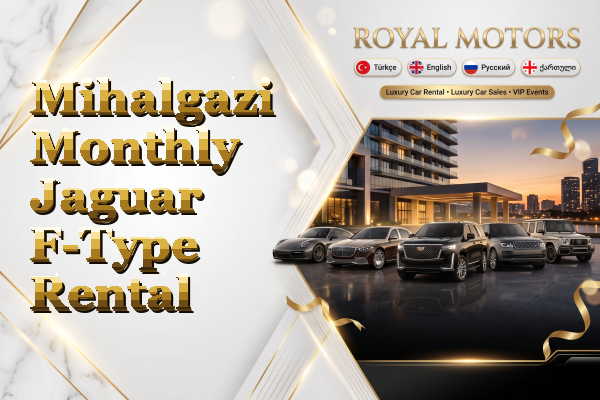 Mihalgazi Monthly Jaguar F-Type Rental