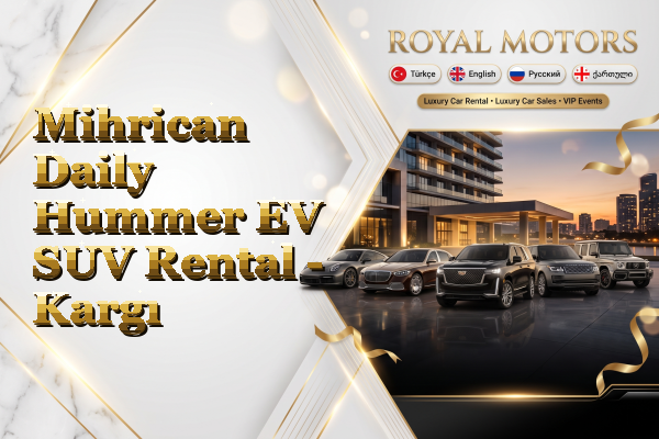 Mihrican Daily Hummer EV SUV Rental - Kargı