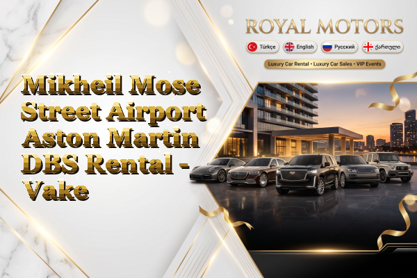 Mikheil Mose Street Airport Aston Martin DBS Rental - Vake