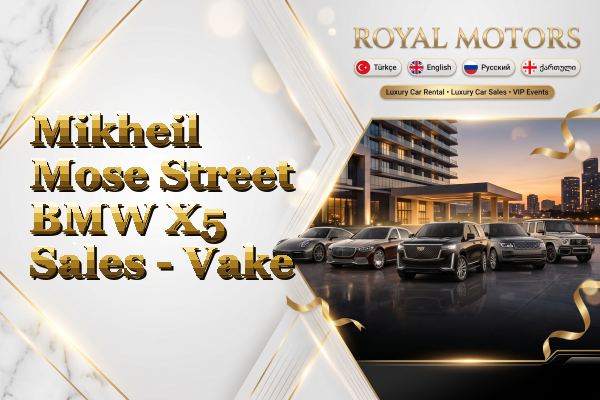 Mikheil Mose Street BMW X5 Sales - Vake