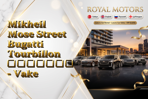Mikheil Mose Street Bugatti Tourbillon გაყიდვა - Vake