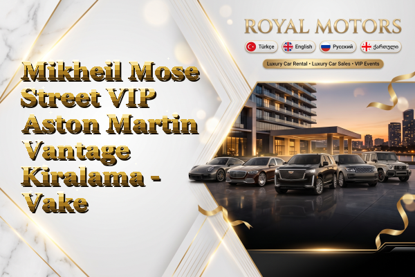 Mikheil Mose Street VIP Aston Martin Vantage Kiralama - Vake