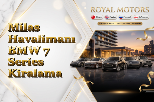 Milas Havalimanı BMW 7 Series Kiralama