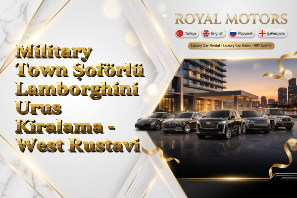 Military Town Şoförlü Lamborghini Urus Kiralama - West Rustavi