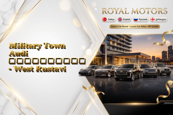 Military Town Audi გაქირავება - West Rustavi