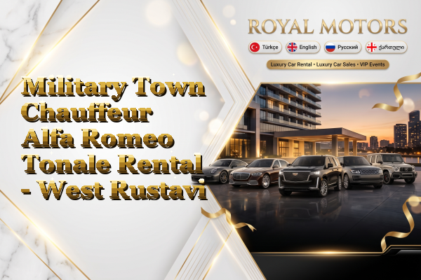 Military Town Chauffeur Alfa Romeo Tonale Rental - West Rustavi