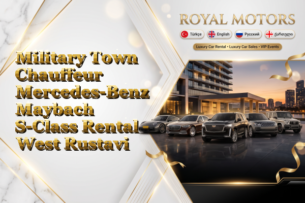 Military Town Chauffeur Mercedes-Benz Maybach S-Class Rental - West Rustavi