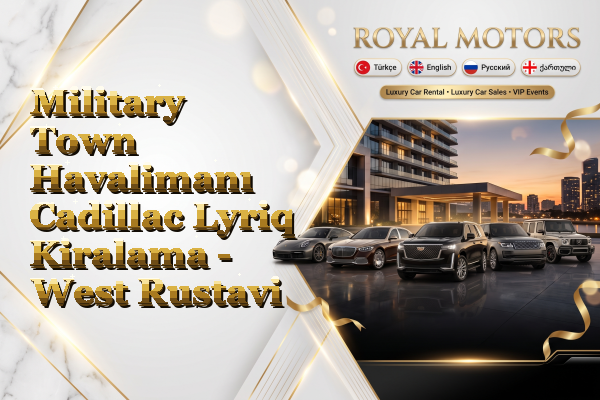 Military Town Havalimanı Cadillac Lyriq Kiralama - West Rustavi