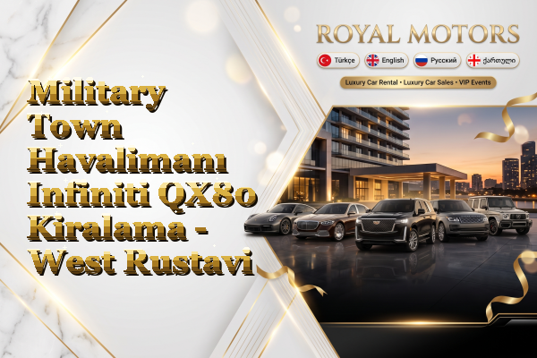 Military Town Havalimanı Infiniti QX80 Kiralama - West Rustavi