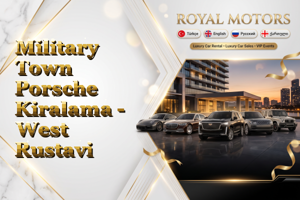 Military Town Porsche Kiralama - West Rustavi