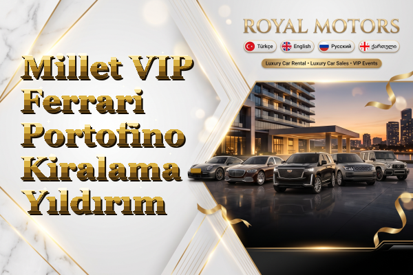 Millet VIP Ferrari Portofino Kiralama - Yıldırım