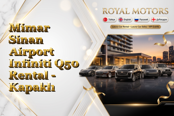 Mimar Sinan Airport Infiniti Q50 Rental - Kapaklı