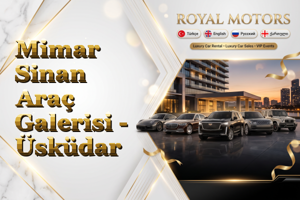 Mimar Sinan Araç Galerisi - Üsküdar