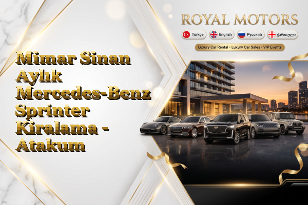 Mimar Sinan Aylık Mercedes-Benz Sprinter Kiralama - Atakum