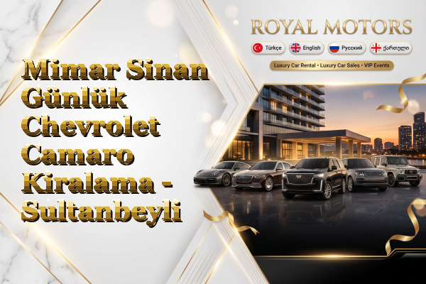 Mimar Sinan Günlük Chevrolet Camaro Kiralama - Sultanbeyli