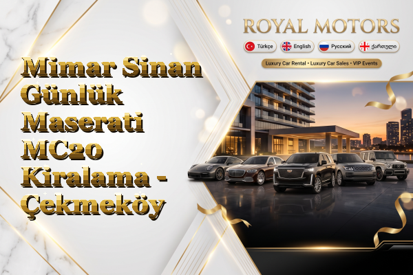 Mimar Sinan Günlük Maserati MC20 Kiralama - Çekmeköy