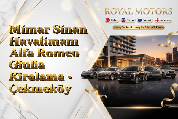 Mimar Sinan Havalimanı Alfa Romeo Giulia Kiralama - Çekmeköy