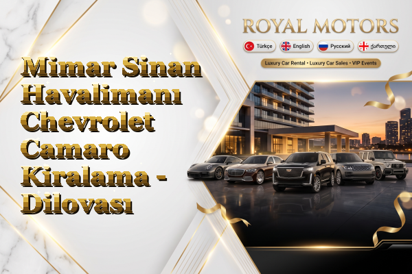 Mimar Sinan Havalimanı Chevrolet Camaro Kiralama - Dilovası
