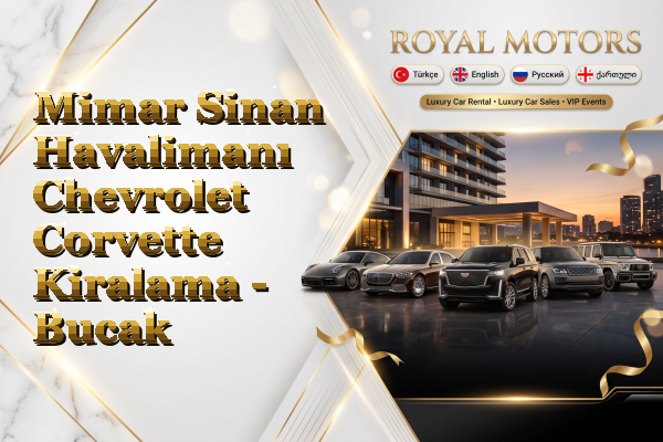 Mimar Sinan Havalimanı Chevrolet Corvette Kiralama - Bucak