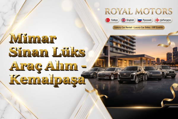 Mimar Sinan Lüks Araç Alım - Kemalpaşa