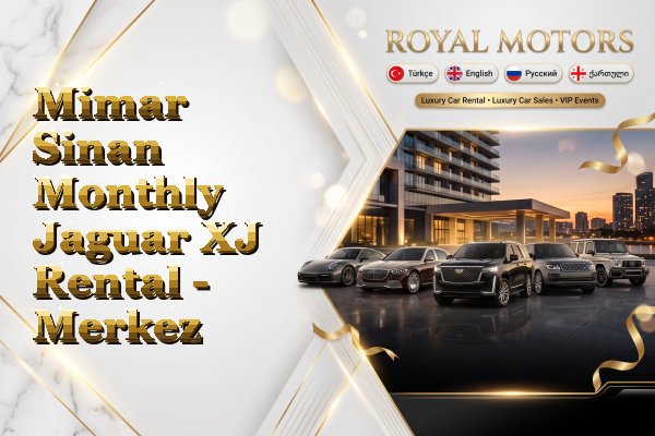 Mimar Sinan Monthly Jaguar XJ Rental - Merkez