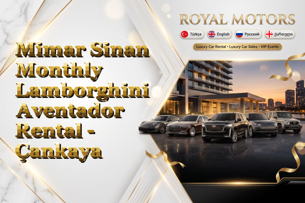 Mimar Sinan Monthly Lamborghini Aventador Rental - Çankaya