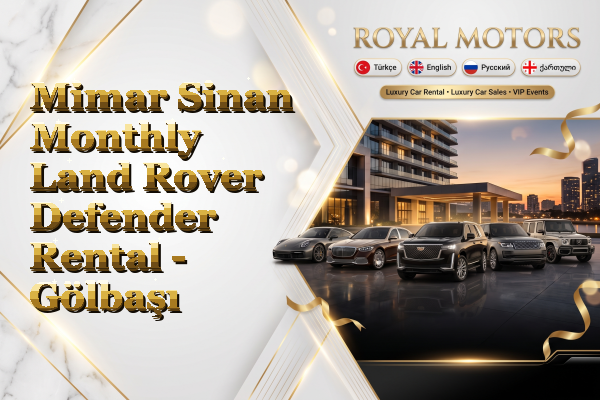 Mimar Sinan Monthly Land Rover Defender Rental - Gölbaşı
