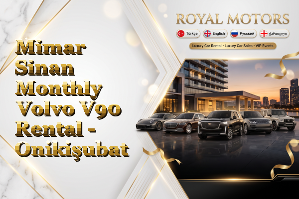 Mimar Sinan Monthly Volvo V90 Rental - Onikişubat