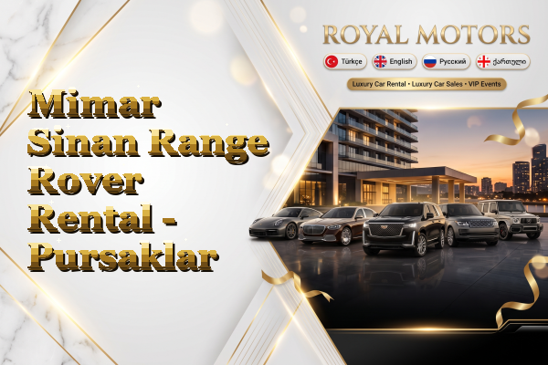Mimar Sinan Range Rover Rental - Pursaklar