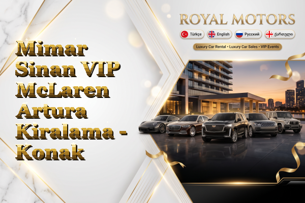 Mimar Sinan VIP McLaren Artura Kiralama - Konak