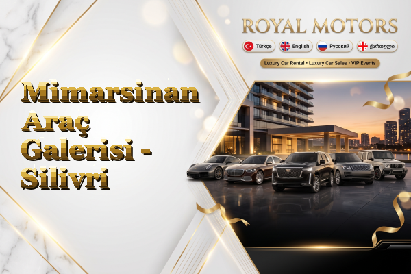 Mimarsinan Araç Galerisi - Silivri