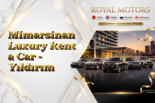Mimarsinan Luxury Rent a Car - Yıldırım