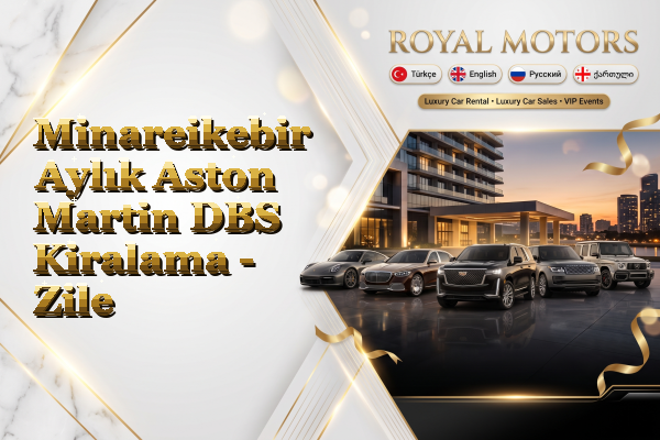 Minareikebir Aylık Aston Martin DBS Kiralama - Zile
